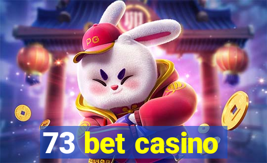 73 bet casino